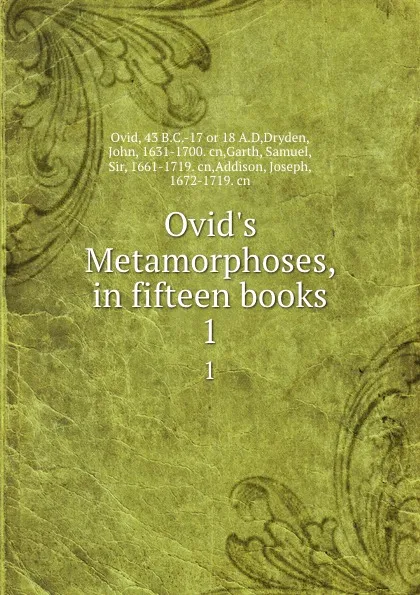 Обложка книги Ovid.s Metamorphoses, in fifteen books. 1, John Dryden