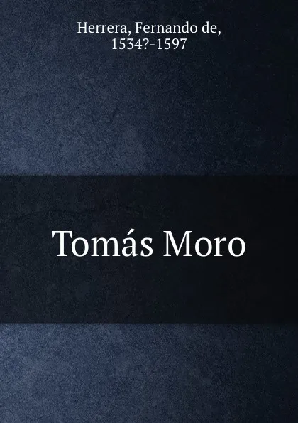 Обложка книги Tomas Moro., Fernando de Herrera