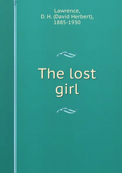 Обложка книги The lost girl, David Herbert Lawrence