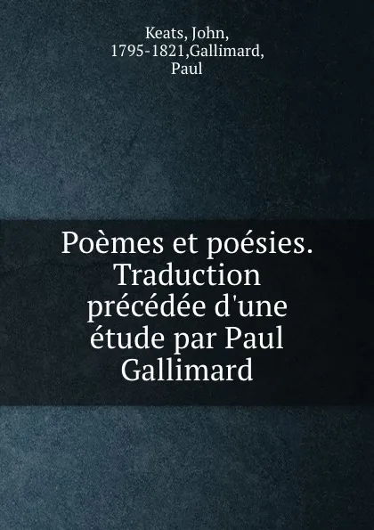 Обложка книги Poemes et poesies. Traduction precedee d.une etude par Paul Gallimard, John Keats