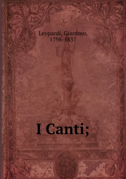 Обложка книги I Canti;, Giacomo Leopardi