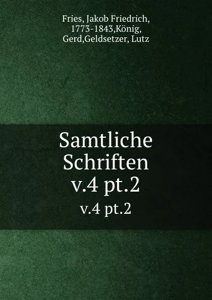 Обложка книги Samtliche Schriften. v.4 pt.2, Jakob Friedrich Fries