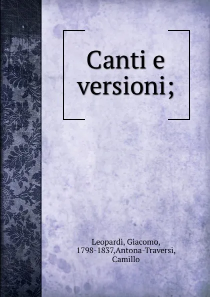 Обложка книги Canti e versioni;, Giacomo Leopardi