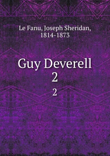 Обложка книги Guy Deverell. 2, Joseph Sheridan le Fanu