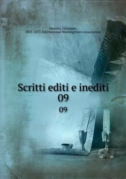 Обложка книги Scritti editi e inediti. 09, Giuseppe Mazzini