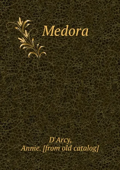 Обложка книги Medora, Annie d'Arcy