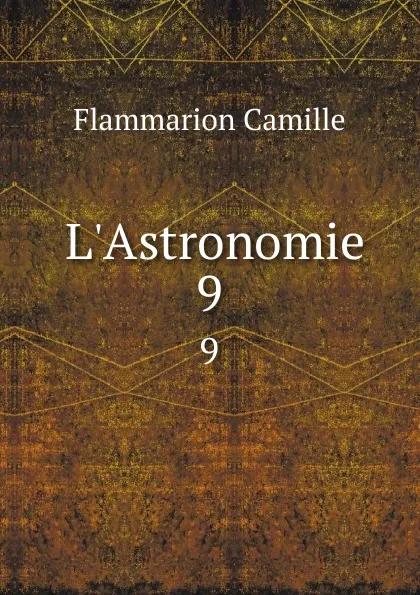 Обложка книги L.Astronomie. 9, Flammarion Camille