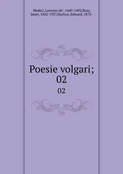 Обложка книги Poesie volgari;. 02, Lorenzo de' Medici