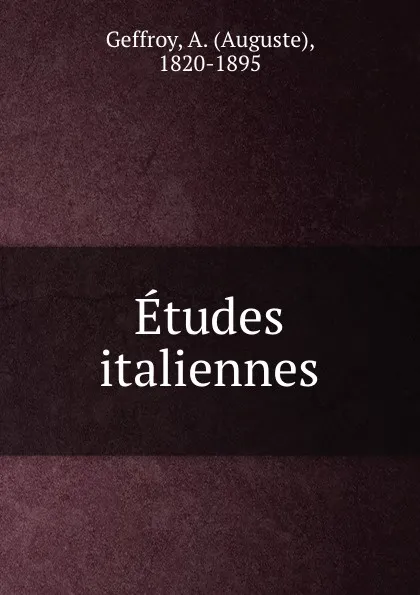 Обложка книги Etudes italiennes, Auguste Geffroy