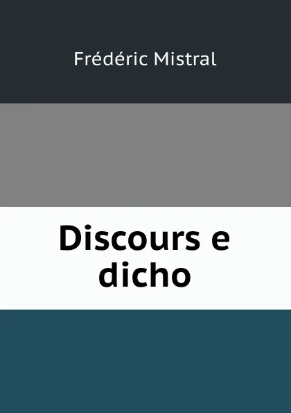 Обложка книги Discours e dicho, Frédéric Mistral