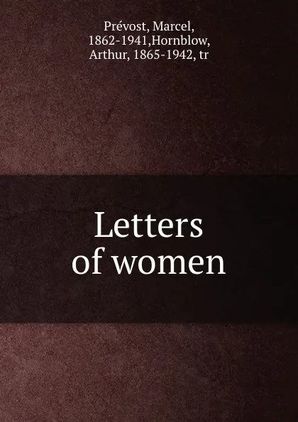 Обложка книги Letters of women, Marcel Prévost