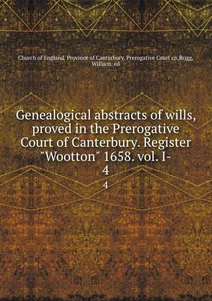 Обложка книги Genealogical abstracts of wills, proved in the Prerogative Court of Canterbury. Register 