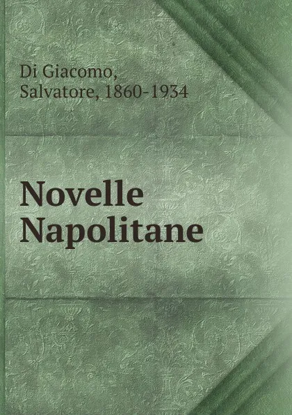 Обложка книги Novelle Napolitane, Salvatore Di Giacomo