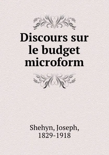 Обложка книги Discours sur le budget microform, Joseph Shehyn