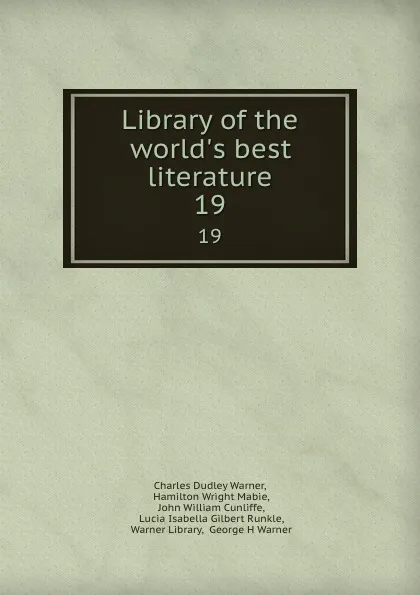 Обложка книги Library of the world.s best literature. 19, Charles Dudley Warner