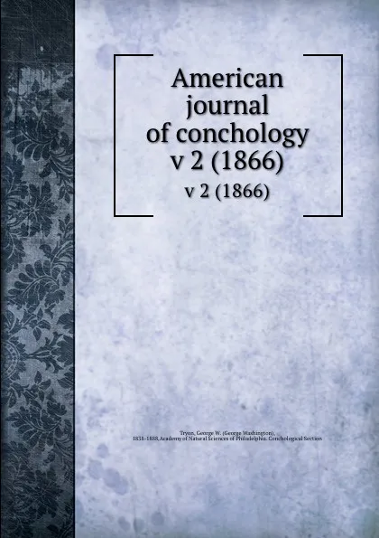 Обложка книги American journal of conchology. v 2 (1866), George Washington Tryon