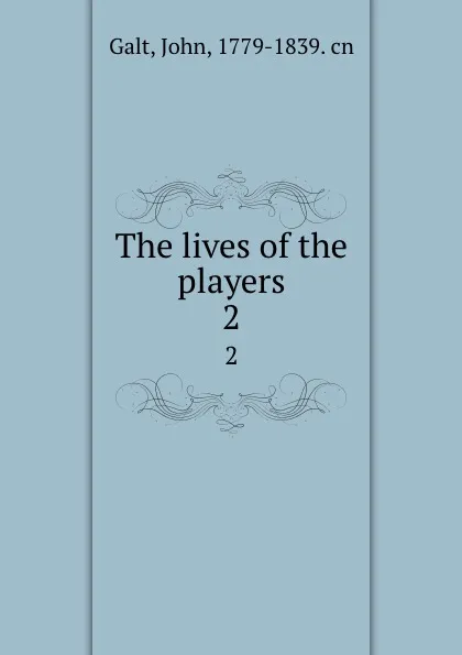 Обложка книги The lives of the players. 2, John Galt