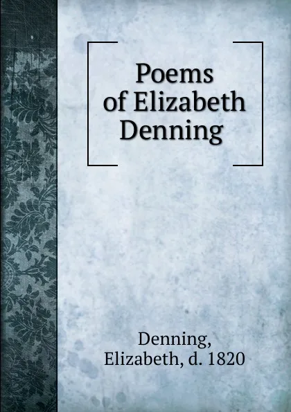 Обложка книги Poems of Elizabeth Denning, Elizabeth Denning