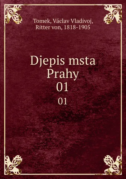 Обложка книги Djepis msta Prahy. 01, V.V. Tomek
