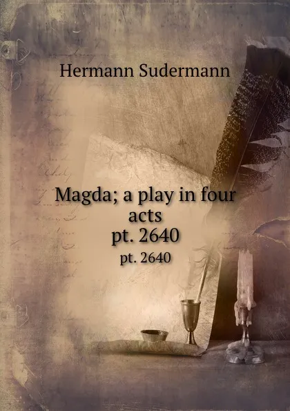 Обложка книги Magda; a play in four acts. pt. 2640, Sudermann Hermann