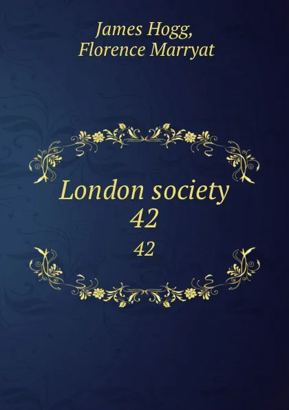 Обложка книги London society. 42, James Hogg