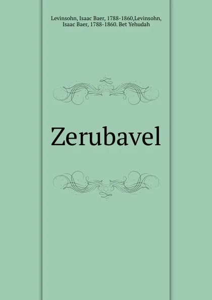 Обложка книги Zerubavel, Isaac Baer Levinsohn