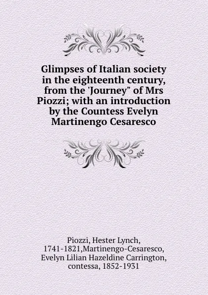 Обложка книги Glimpses of Italian society in the eighteenth century, from the .Journey