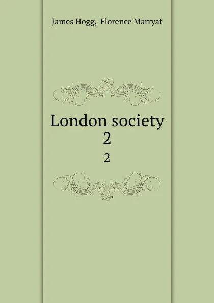 Обложка книги London society. 2, James Hogg