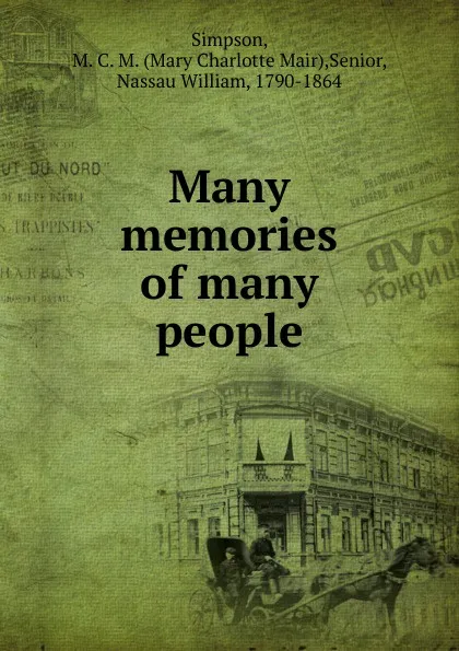 Обложка книги Many memories of many people, Mary Charlotte Mair Simpson