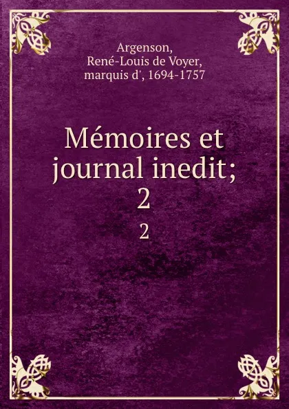 Обложка книги Memoires et journal inedit;. 2, René-Louis de Voyer Argenson