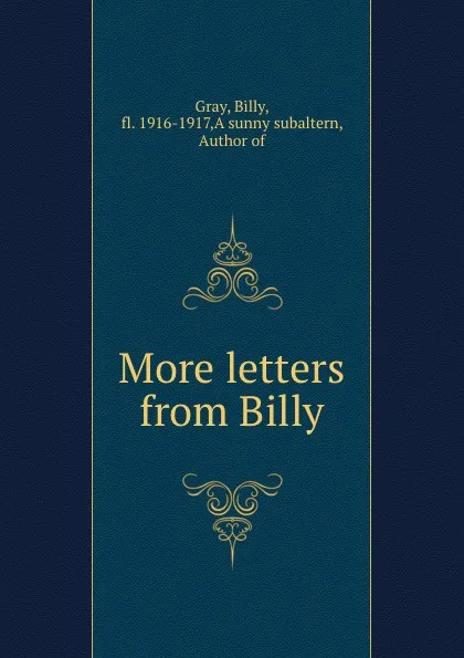 Обложка книги More letters from Billy, Billy Gray