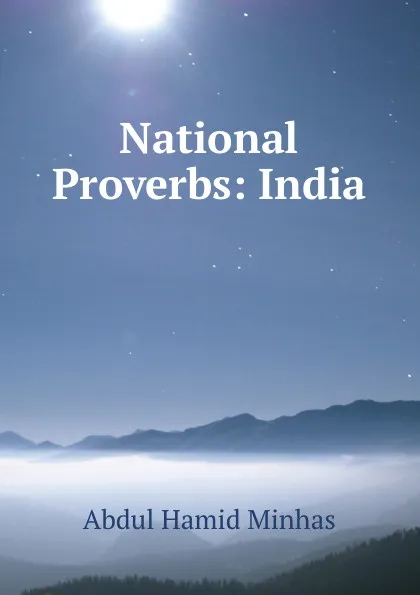 Обложка книги National Proverbs: India, Abdul Hamid Minhas