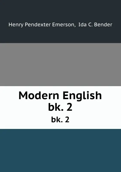 Обложка книги Modern English. bk. 2, Henry Pendexter Emerson