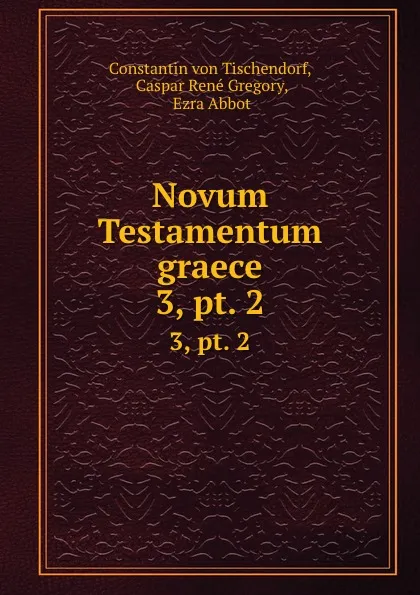 Обложка книги Novum Testamentum graece. 3,.pt. 2, Constantin von Tischendorf