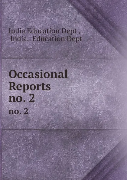 Обложка книги Occasional Reports. no. 2, India Education Dept