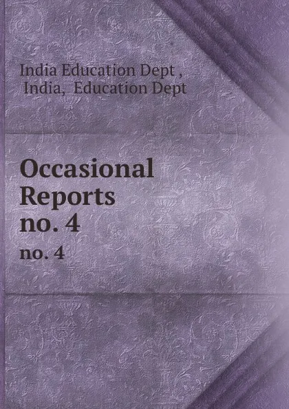 Обложка книги Occasional Reports. no. 4, India Education Dept