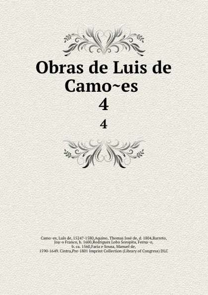 Обложка книги Obras de Luis de Camoes . 4, Luís de Camões