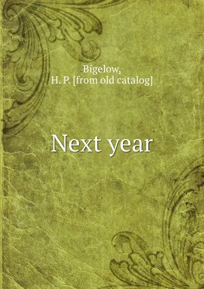 Обложка книги Next year, H.P. Bigelow