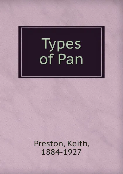 Обложка книги Types of Pan, Keith Preston
