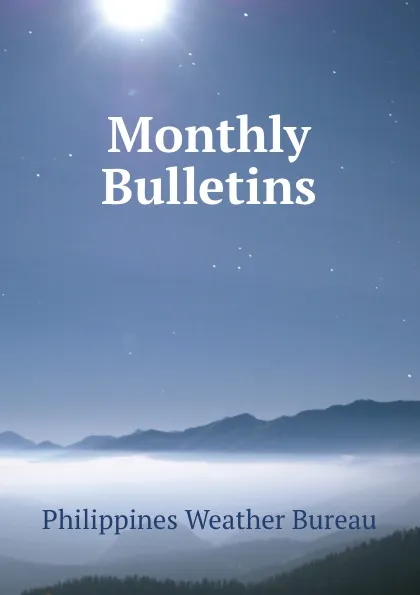 Обложка книги Monthly Bulletins, Philippines Weather Bureau