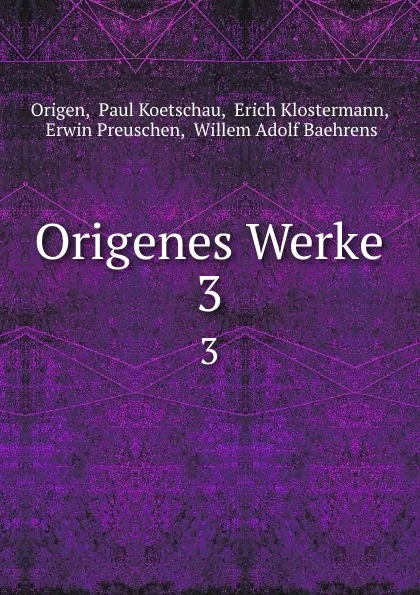 Обложка книги Origenes Werke. 3, Paul Koetschau Origen