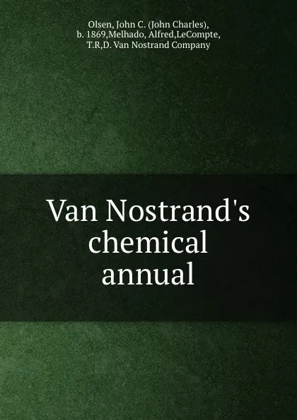 Обложка книги Van Nostrand.s chemical annual, John Charles Olsen