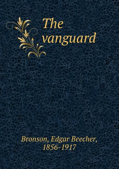 Обложка книги The vanguard, Edgar Beecher Bronson