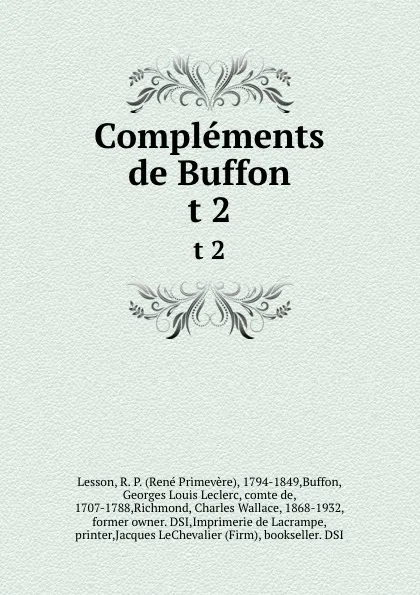 Обложка книги Complements de Buffon. t 2, René Primevère Lesson