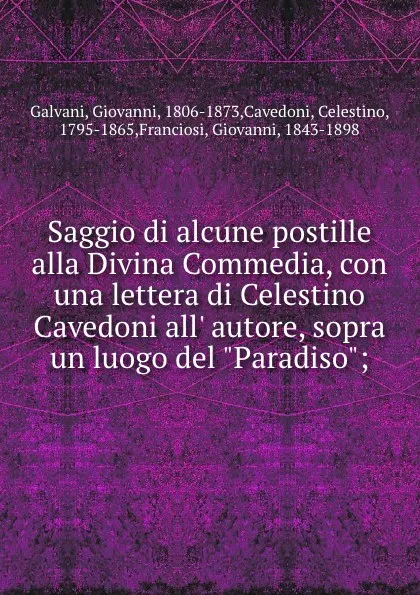 Обложка книги Saggio di alcune postille alla Divina Commedia, con una lettera di Celestino Cavedoni all. autore, sopra un luogo del 