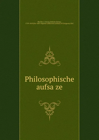 Обложка книги Philosophische aufsaze, Johann Georg Müller