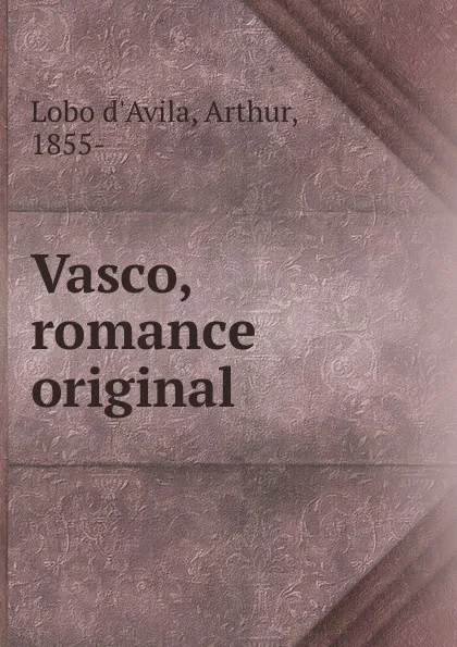 Обложка книги Vasco, romance original, Lobo d'Avila