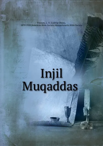 Обложка книги Injil Muqaddas, Ludvig Olsen Fossum