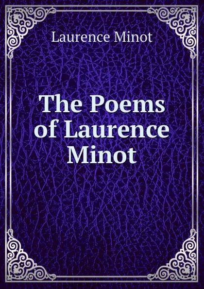 Обложка книги The Poems of Laurence Minot, Laurence Minot
