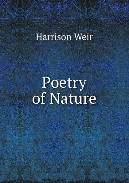 Обложка книги Poetry of Nature, Harrison Weir